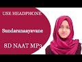 Sundaranaayavane | 8d Naat Ayisha Abdul Basith | Audio Mp3 Naat Taqreer