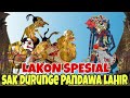 LAKON SPESIAL SEBELUM JAMAN PANDAWA KI SENO NUGROHO