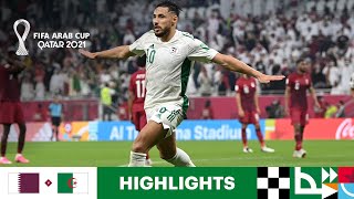 Qatar v Algeria | FIFA Arab Cup Qatar 2021 | Match Highlights