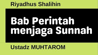 Riyadhus Shalihin 109 - Bab Perintah menjaga Sunnah