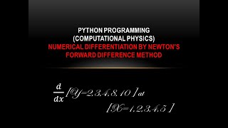 Python 21-Numerical methods-Numerical differentiation with Newton's forward difference method for