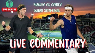 Andrey Rublev - Alexander Zverev SEMI FINAL DUBAI TENNIS CHAMPIONSHIPS LIVE COMMENTARY