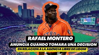 RAFAEL MONTERO HABLA DE SU DECISION DE LA AGENCIA LIBRE EN LIDOM Y SU REACCION CUANDO LO BAJARON