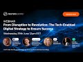 From Disruption to Revolution: The Tech-Enabled Digital Strategy to Ensure Success