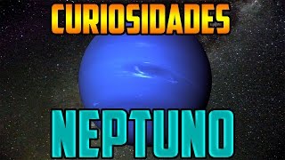 30 Curiosidades de Neptuno !!!!!!