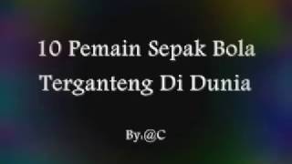 10 pesepak bola tergantend di duniaa