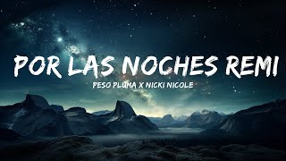 Peso Pluma x Nicki Nicole - Por Las Noches Remix (Letra/Lyrics)  | Smith