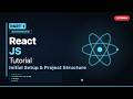 🚀 React JS Tutorial for Beginners Part 1 | Initial Setup & Project Structure