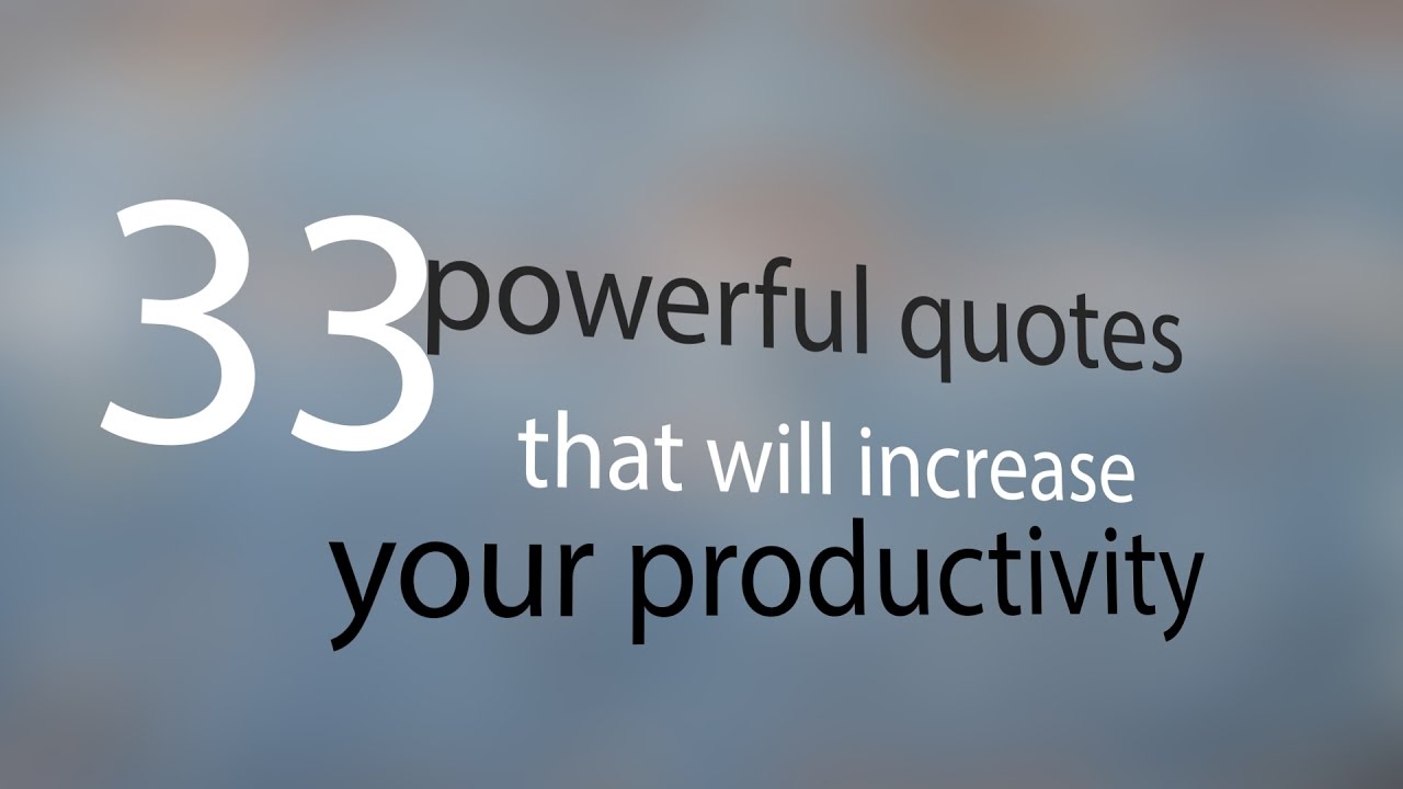 25 Inspirational Productivity Quotes