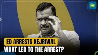 Delhi CM Arvind Kejriwal Arrested By ED Under Liquor Policy Scam: What Led To His Arrest?