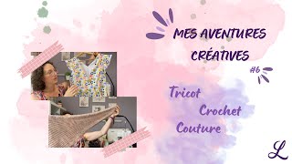 Mes aventures créatives #6 : des vacances plutôt productives !