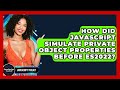 How Did JavaScript Simulate Private Object Properties Before ES2022? - JavaScript Toolkit