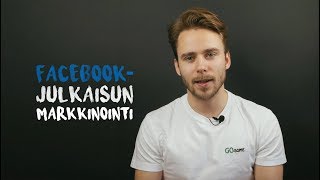 Facebook markkinointipainikkeen käyttö - Pikamarkkinointi 1/3 - Somemarkkinointi - GOsome Oy