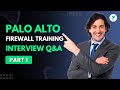 Palo Alto Firewall Training | Interview Q&A Day 1