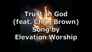 Trust In God (feat. Chris Brown) - Elevation Worship | Lyric Video