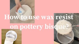 How to use wax resist on pottery?