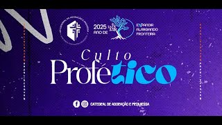 CULTO PROFÉTICO