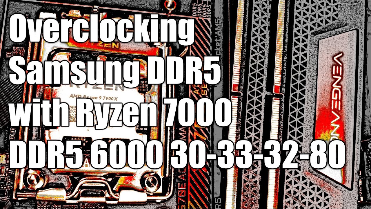 Overclocking 2x16GB Samsung DDR5 With Ryzen 7000 - YouTube