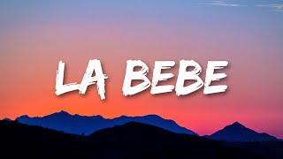 Yng Lvcas - La Bebe (Letra/Lyrics) Quiere que le ponga música, Pa' que baile hasta abajo la bebé