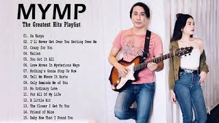 MYMP Nonstop Love Songs 2021 Best OPM Tagalog Love Songs Collection 2021