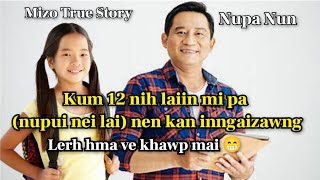 Kum 12 ka nihin mi pa (nupui nei lai) nen kan inngaizawng! Mizo True Story |  Nupa Nun |