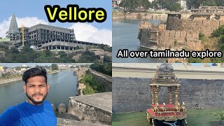 Vellore tourist places | District No.06 | Vellore explore | All over tamilnadu explore