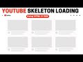 YouTube Skeleton Loading  Using HTML And CSS  | YouTube Loader |