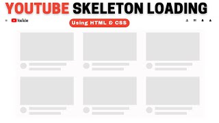 YouTube Skeleton Loading Using HTML And CSS | YouTube Loader |