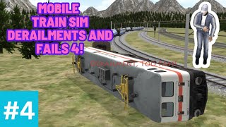 Mobile Train Sim Derailments and Fails 4