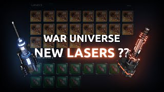 WAR UNIVERSE - New Lasers ?