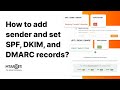 How to add sender and set SPF, DKIM, and DMARC records? | MTARGET How-To