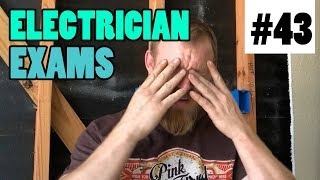 Episode 43 - Electrical Exams and My Experiences With Them