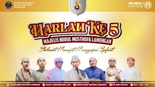 LIVE STREAMING HARLAH MAJELIS NURUL MUSTHOFA LAMONGAN KE - 5 ( Sholawat Munajat Menggapai Syafaat )