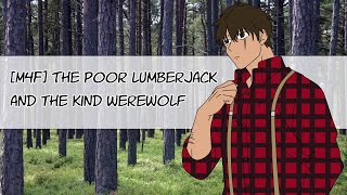 [M4F] The Poor Lumberjack and the Kind Werewolf. [Rain][Past Trauma][Werewolf Listener][PT.1]