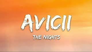 Avicii - The Nights Lyrics - 1 Hour - 7clouds