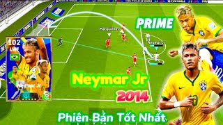 REVIEW NEYMAR JR 2014 | CHỈ SỐ QUÁ KHỦNG ĐỈNH CAO CỦA SỰ HOÀN HẢO | EFOOTBALL 2025