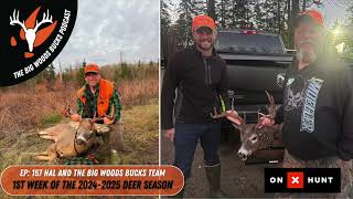 Big Woods Bucks Podcast Ep. 157 | First Week Update for 2024-2025 Deer Season