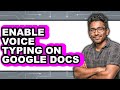 How to Enable Voice Typing on Google Docs (full Guide)