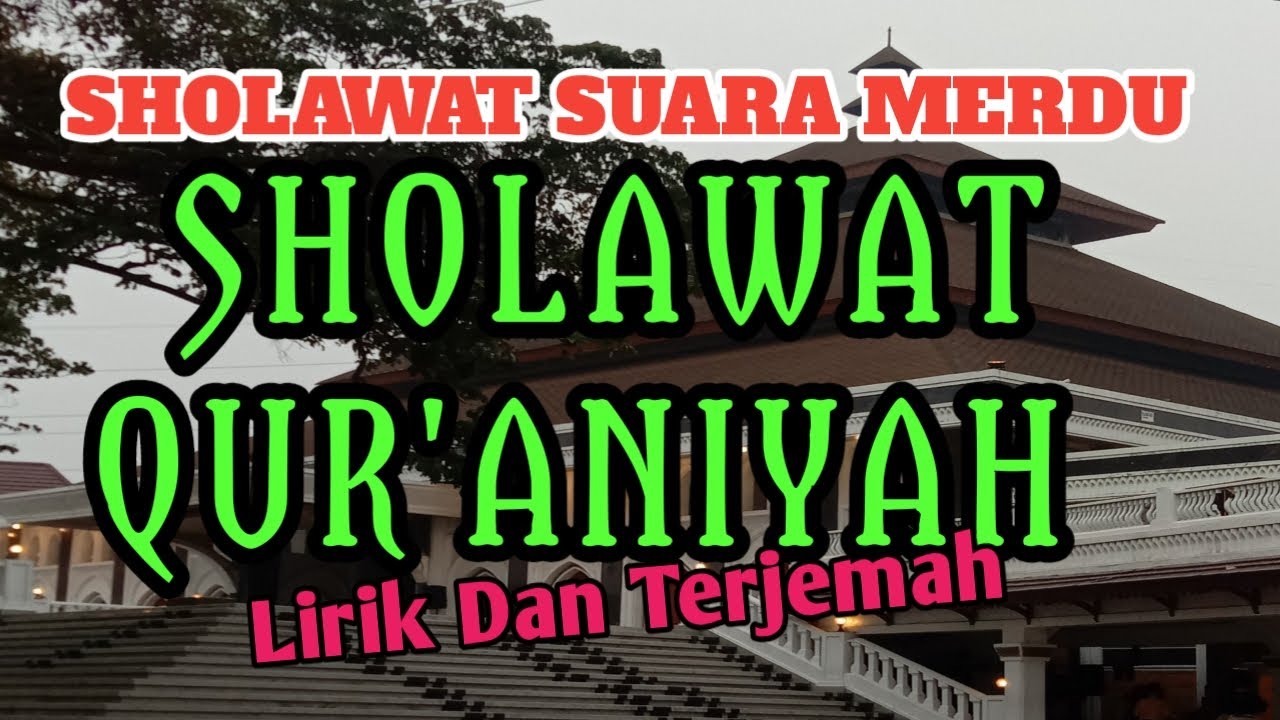 SHOLAWAT MERDU TERBARU | SHOLAWAT QUR'ANIYAH | LIRIK DAN TERJEMAH - YouTube