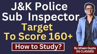 J\u0026K Sub Inspector - NEW SYLLABUS STRATEGY ✅ - How to study? Important Topics - @IGCLASSES_