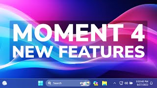 Windows 11 Moment 4 Update - All New Features (Review)
