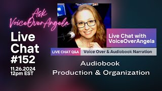 Mastering Audiobook Production AND Organization Secrets! Live Chat 152