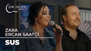 Zara \u0026 Ercan Saatçi - Sus | Çok Akustik