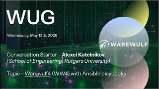Warewulf 4.7.0 Release & Automating Node Deployment with Ansible | WUG May 2026