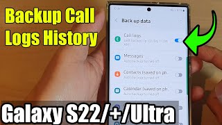 Galaxy S22/S22+/Ultra: How to Backup Call Logs History