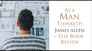 James Allen - As A Man Thinketh Audiobook/Animated Book Review