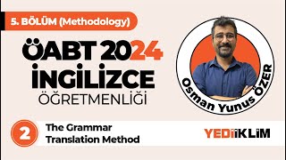2 - The Grammar Translation Method - ÖABT 2024 İNGİLİZCE ÖĞRETMENLİĞİ