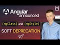 Angular announced: Soft Deprecation for [ngClass] and [ngStyle]. Explained.