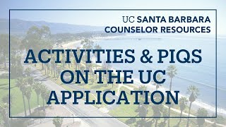 Counselor Webinar: Activities and Personal Insight Questions on the UC Application