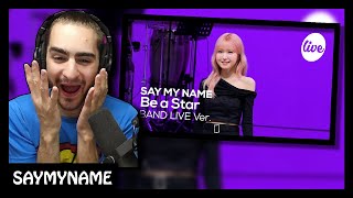 Reaction! | SAY MY NAME - “Be a Star” Band LIVE Concert